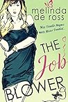 The Job Blower by Melinda De Ross