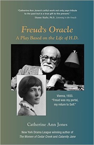 Freud's Oracle: A Play Based on the Life of H.D.
