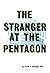The Stranger at the Pentagon by Frank E. Stranges