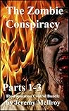 The Zombie Conspiracy: Parts 1-3 The Population Control Bundle