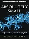 Absolutely Small, Chapter 7: Photons, Electrons, and Baseballs (An AMA management briefing)