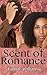 Scent of Romance by Tamar Williams