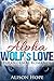 Romance: Paranormal: Alpha Wolf's Love (BBW Wolf - Shifter Romance) (New Adult Short Stories)
