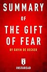 Summary of The Gift of Fear: by Gavin de Becker | Includes Analysis