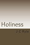 Holiness: Its Nat...