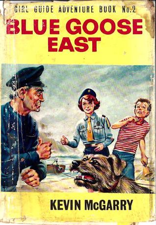 Blue Goose East (Girl Guide Adventure Book No 2)