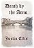 Death by the Arno by Justin Ellis