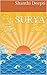 SURYA: Destroyer of Darkness, Ignorance, Cold, Diseases, Enemies