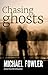 Chasing Ghosts: A Detective...