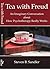 Tea with Freud: An Imaginary Conversation about How Psychotherapy Really Works