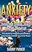 Anxiety: Overcome Stress, Panic Attacks, and Fear: Find Relief to Free Yourself and Most Importantly Unleash Your Inner Peace 2nd Edition (Psyched Out! Conquer Your Mind and Regain Your Life Book 1)