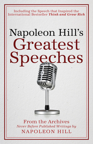 Napoleon Hill's Greatest Speeches: An Official Publication of The Napoleon Hill Foundation (Hardcover)