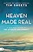 Heaven Made Real: A Biblical Guide to the Afterlife and Eternity