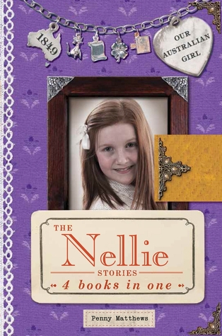 The Nellie Stories: 4 Books in One (Our Australian Girl)