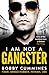 I Am Not A Gangster