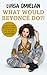 What Would Beyoncé Do?! by Luisa Omielan