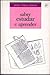 Saber Estudar e Aprender by Maria Teresa Serafini Saber Estudar e Aprender by Maria Teresa Serafini