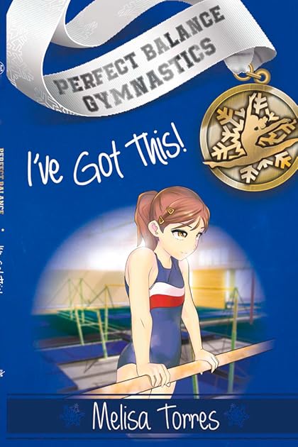 I've Got This! (Perfect Balance Gymnastics Series Book 1)