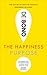 The Happiness Purpose