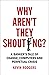 Why Aren't They Shouting?: ...
