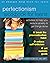 The Perfectionism Workbook ...