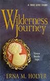 Wilderness Journey by Erna M. Holyer