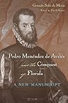 Pedro Menéndez de Avilés and the Conquest of Florida by David Arbesú-Fernández