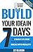 Build Your Idea in Seven Da...