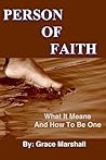 Person of Faith: What It Means and How to Be One