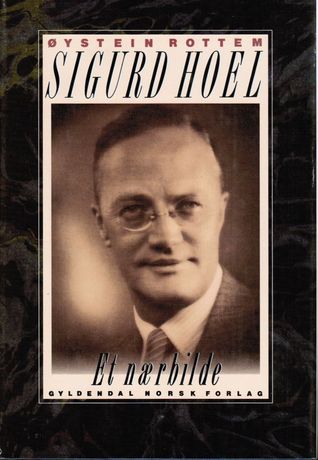 Sigurd Hoel: Et Nærbilde