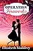 Operation Fireworks by Elizabeth Maddrey