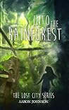 Into the Rainforest