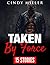 EROTICA BUNDLE: Taken By Force - 15 Book Bundle: Steamy Taboo Interracial Erotica BDSM Short Stories Bundle