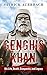 Genghis Khan: His Life, Death, Conquests, and Legacy