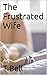 The Frustrated Wife