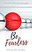Be Fearless by Kadena Tate