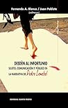 Desdén al infortunio: Sujeto, comunicación y público en la narrativa de Pedro Lemebel (Spanish Edition)