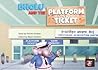 Bholu and the Platform Ticket (Bholu Young Readers, #4)
