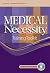 Medical Necessity Training Toolkit by Janet Morris