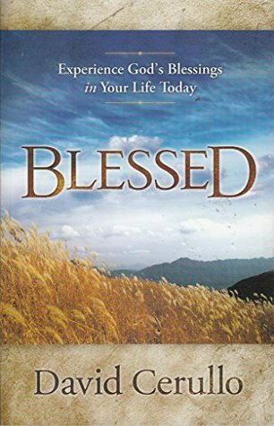 Blessed: Experience God's Blessings in Your Life Today (Paperback)