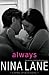 Always by Nina Lane