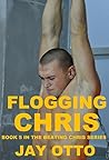 Flogging Chris (Beating Chris #5)