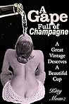 A Gape Full of Champagne: A great vintage deserves a beautiful cup (First anal / Triple Penetration / Extreme Insertion)