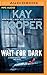Wait for Dark (Bishop/Special Crimes Unit #17; Dark #2)