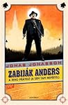 Zabiják Anders a jeho přátelé by Jonas Jonasson