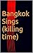 Killing Time Thailand: A Ba...