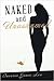 Naked and Unashamed by Davenia Jones Lea