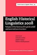 English Historical Linguistics 2008: Selected papers from the fifteenth International Conference on English Historical Linguistics (ICEHL 15), Munich, 24-30 August 2008.. Volume I: The history of English verbal and nominal constructions