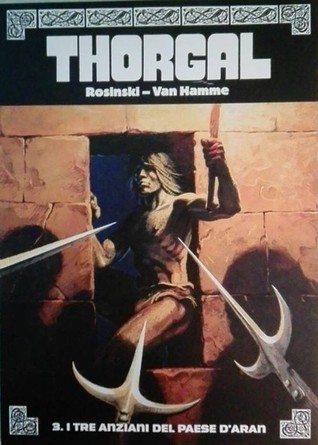 Thorgal, Vol. 3: I tre anziani del paese d'Aran (Thorgal, #3)