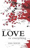 Book cover for For the Love of Everything